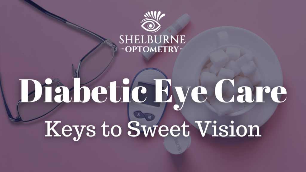 Diabetic Eye Care: Keys to Sweet Vision